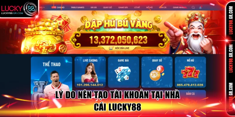 Lý do nên tạo tài khoản tại hệ thống nhà cái